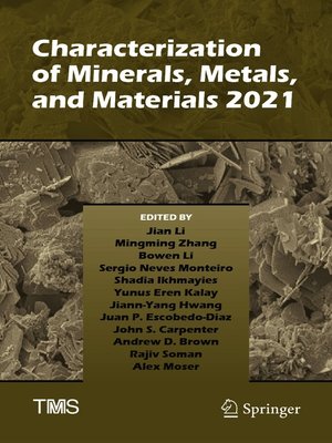 cover image of Characterization of Minerals, Metals, and Materials 2021